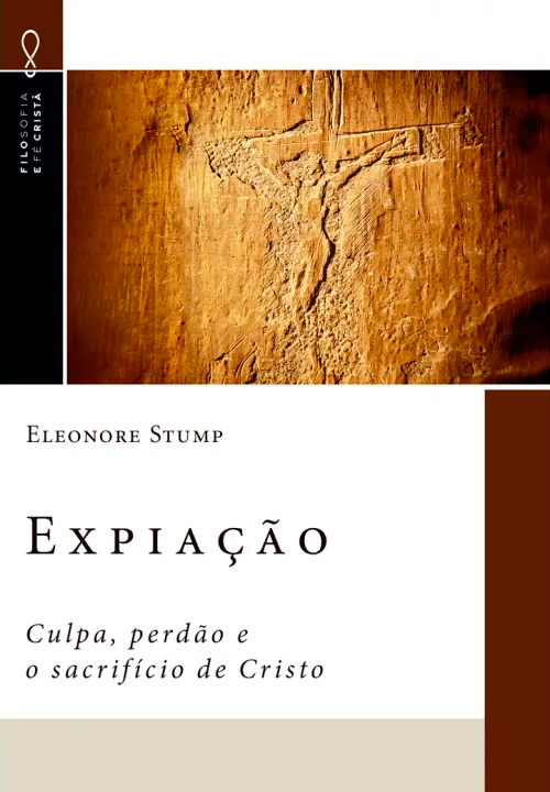 Expiao - Culpa, Perdo e o Sacrifcio de Cristo